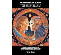 Unlocking Twin Flame Telepathy: Your Answers Await (Twin Flame Spirituality Answers)