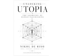 Unlocking Utopia: The Geometry of Human Flourishing