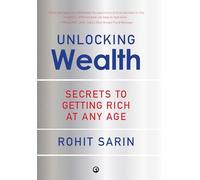 Unlocking Wealth: Secrets to Getting Rich at Any Age