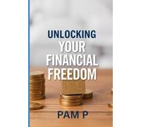 Unlocking Your Financial Freedom