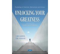 Unlocking Your Greatness: Insights for Self-Mastery (Psychology of Emotions, Motivations and Actions Series)