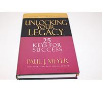 Unlocking Your Legacy: 25 Keys for Success