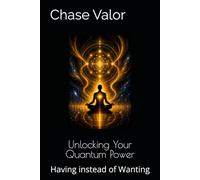 Unlocking Your Quantum Power: Having instead of Wanting
