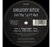 Unlucky Bitch - Get The F**k Out!