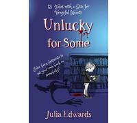 Unlucky for Some: Teachers' Edition : 13 Tales with a Bite for Vengeful Hearts