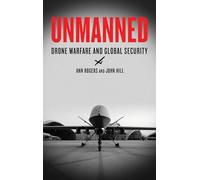 Unmanned: Drone Warfare and Global Security