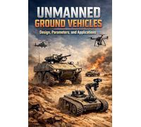 Unmanned Ground Vehicles: Design, Parameters, and Applications