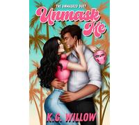Unmask Me: The Unmasked Duet Book 1