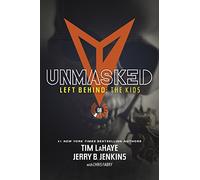 Unmasked: 8 (Left Behind: the Kids)