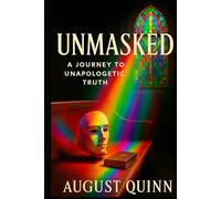 Unmasked: A Journey to Unapologetic Truth: He prayed the gay away. Spoiler: it didn’t work.