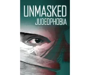 Unmasked Judeophobia the Threat to Civilization