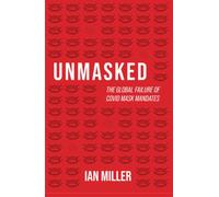Unmasked: The Global Failure of COVID Mask Mandates