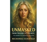 Unmasked: The journey of a mantled daughter