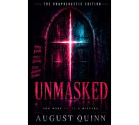 Unmasked: The Unapologetic Edition