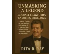 Unmasking a Legend: Michael Crawford’s Enduring Brilliance: A Journey Through the Life, Laughter, and Phantom of a Stage Icon Who Defined Musical Theater and Comedy for Generations