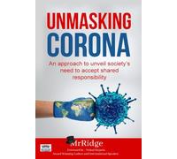 Unmasking Corona: An approach to unveil society's need for shared responsibility...