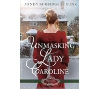 Unmasking Lady Caroline: A Regency Christmas Romance: 1 (Belles of Christmas)