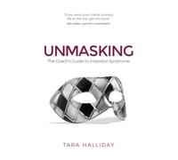Unmasking: The Coach's Guide to Imposter Syndrome