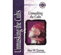 Unmasking the Cults (Zondervan Guide to Cults and Religious Movements)