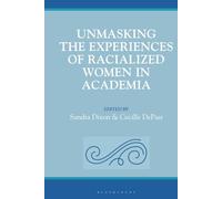 Unmasking the Experiences of Racialized Women in Academia: Stronger Together