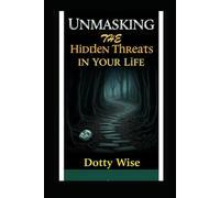 Unmasking the Hidden Threats in Your Life