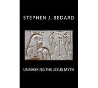 Unmasking the Jesus Myth
