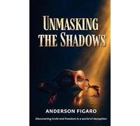 Unmasking the Shadows