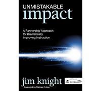Unmistakable Impact: A Partnership Approach for Dramatically Improving Instruction