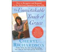 Unmistakable Touch of Grace Tp: How to Recognize and Respond to the Spiritual Signposts in Your Life