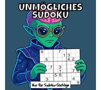UNMÖGLICHES SUDOKU: von mittlerem bis extremem Niveau. Gehirntraining, Entspannung & Stressabbau - Ideal für Logik, Konzentration & tägliche ... Große Seiten & hochwertige Rätsel von FLV
