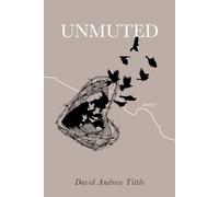 Unmuted: A Poetry Collection of Healing, Identity, and Reclamation