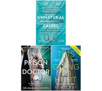Unnatural Causes, THE PRISON DOCTOR, This is Going to Hurt 3 Books Collection Set