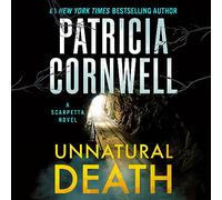 Unnatural Death: A Scarpetta Novel