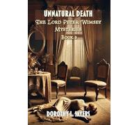 Unnatural Death: The Lord Peter Wimsey Mysteries Book 3