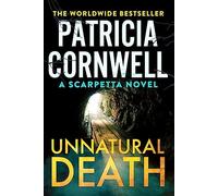 Unnatural Death : The rollercoaster new Kay Scarpetta thriller