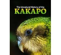 Unnatural History of the Kakapo
