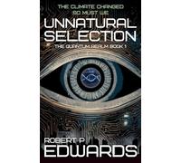 Unnatural Selection: 1 (The Quantum Realm)
