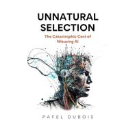Unnatural Selection: The Catastrophic Cost of Misusing AI