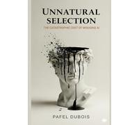 Unnatural Selection: The Catastrophic Cost of Misusing AI