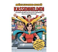 Unnützes Klugscheißer-Wissen für Kassenhelden: Das ultimative Einzelhandel-Buch voller Fun Facts, Kundenwahnsinn & Bonuskram für echte Helden