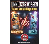 UNNÜTZES WISSEN - DAS GENERATIONEN DUELL: Boomer vs. Gen-Z
