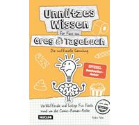 Unnützes Wissen für Fans von Greg & seinem Tagebuch - Die inoffizielle Sammlung: Verblüffende und lustige Fun Facts rund um die Comic-Roman-Reihe | Das besondere Geschenk und Buch für Greg-Fans