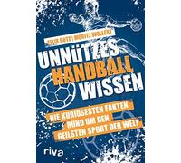 Unnutzes Handballwissen: Die kuriosesten Fakten, Gotz, Wollert.