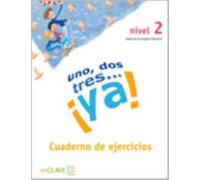 Uno, dos tres...Ya! : Cuaderno de actividades 2
