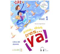 Uno, dos tres...Ya!: Libro del alumno + audio (downloadable) 1 - A1