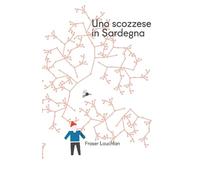 Uno scozzese in Sardegna: (Oppure... Minimo due anni)