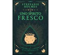 Uno Spirito Fresco: Italian edition: 3 (I misteri del cimitero di Grimdale)