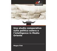 Uno studio comparativo sulla politica estera e l'intelligence in Medio Oriente