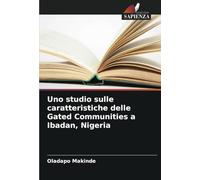 Uno studio sulle caratteristiche delle Gated Communities a Ibadan, Nigeria