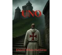 Uno: Templarios, aristócratas y un camionero desquiciado tras el secreto más importante de la Humanidad ¿Qué puede salir... bien?
